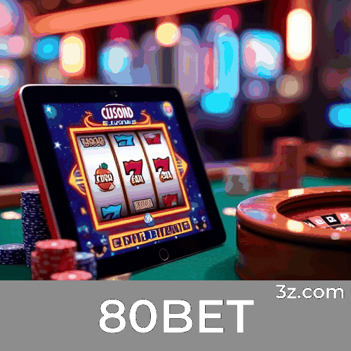 80BET: Seu Cassino Online e Plataforma de Apostas